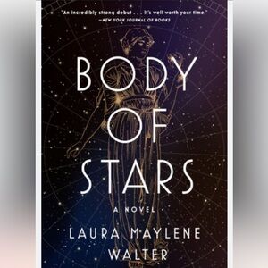 Body of Stars Book by Laura Maylene Walter